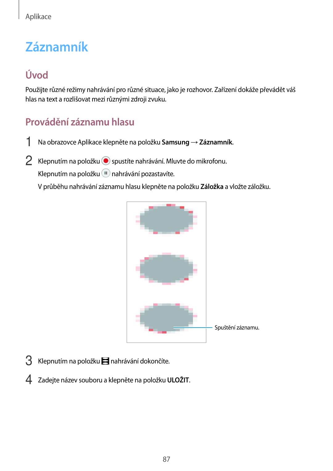 Samsung SM-G390FZKAETL manual Záznamník, Provádění záznamu hlasu 