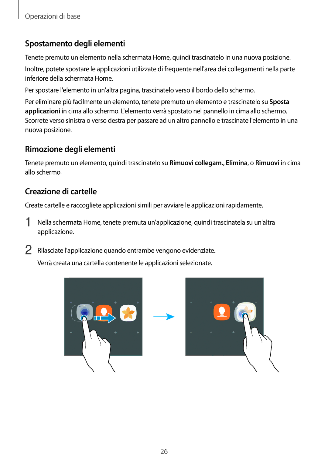 Samsung SM-G390FZKAITV manual Spostamento degli elementi, Rimozione degli elementi, Creazione di cartelle 