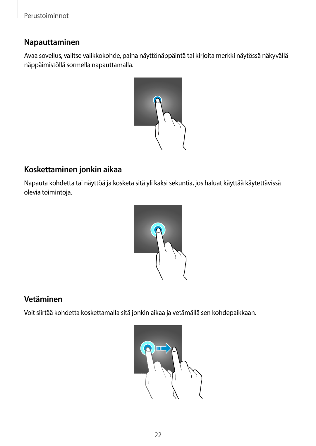 Samsung SM-G390FZKANEE manual Napauttaminen, Koskettaminen jonkin aikaa, Vetäminen 