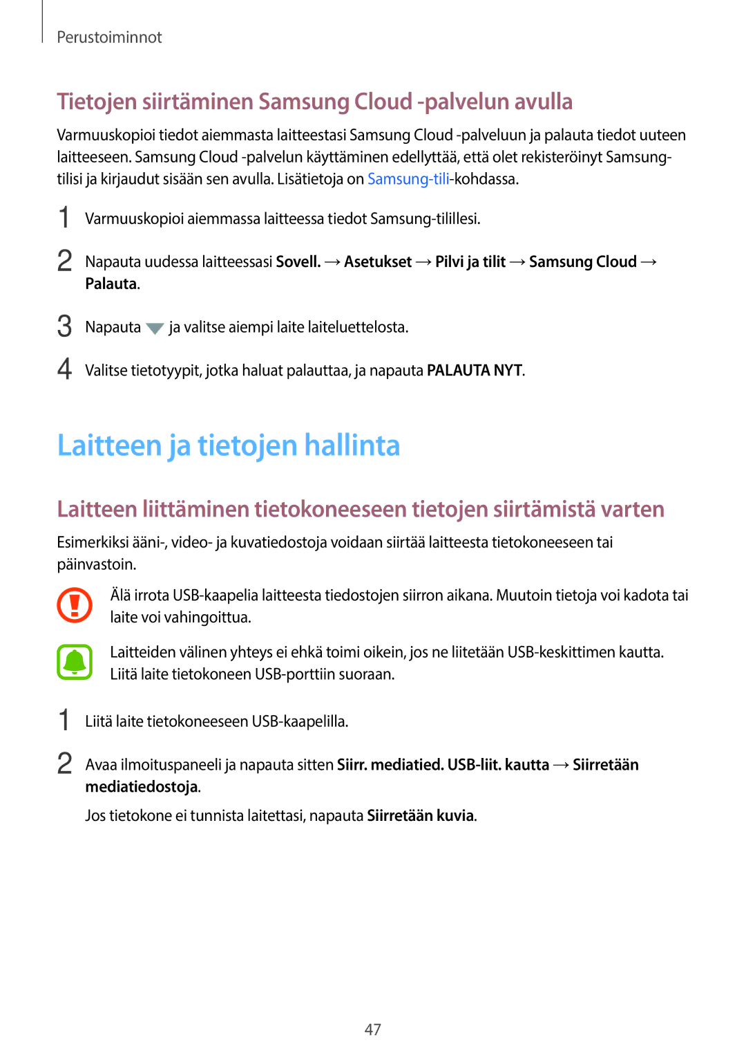 Samsung SM-G390FZKANEE manual Laitteen ja tietojen hallinta, Tietojen siirtäminen Samsung Cloud -palvelun avulla 