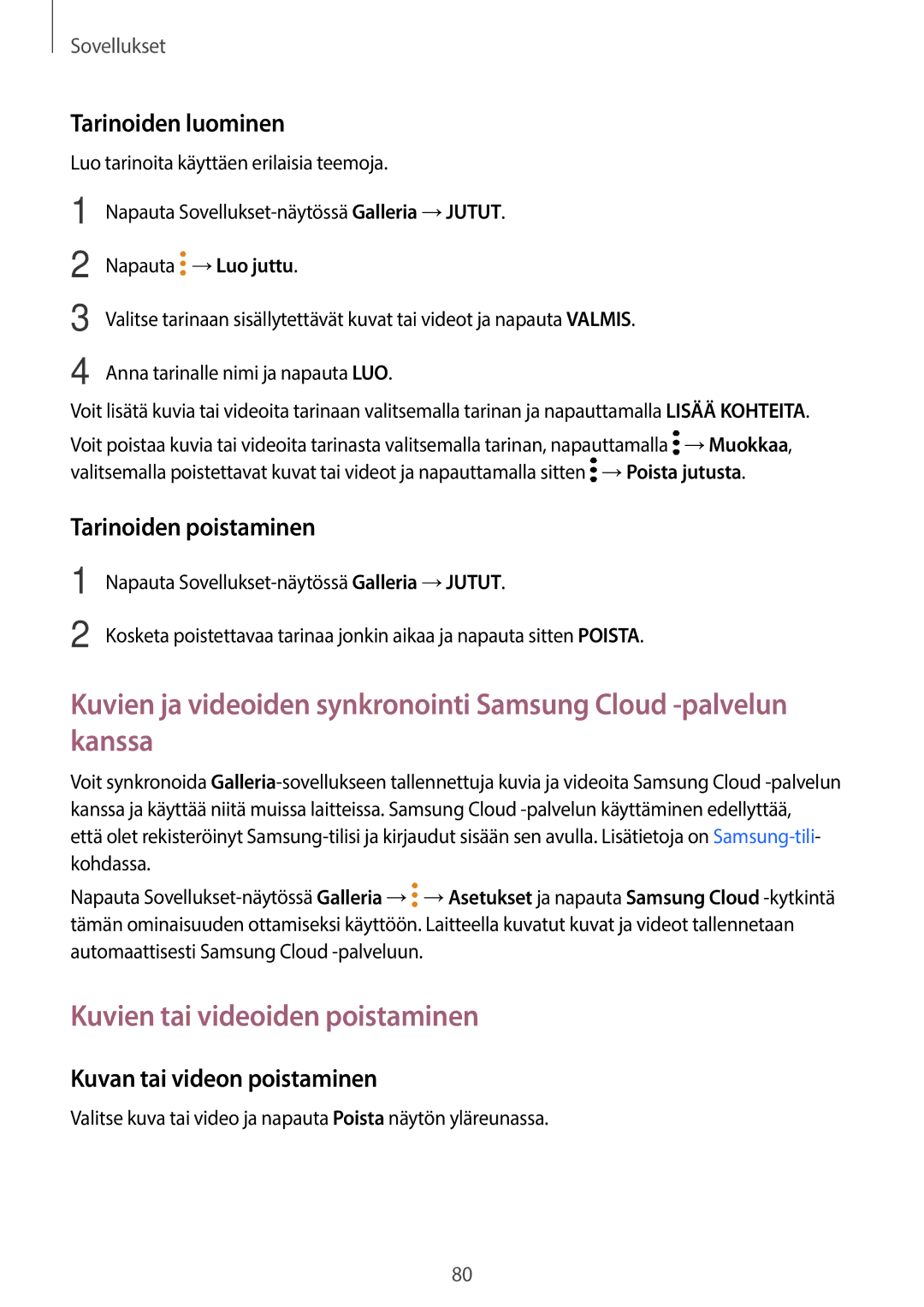 Samsung SM-G390FZKANEE manual Kuvien tai videoiden poistaminen, Tarinoiden luominen, Tarinoiden poistaminen 