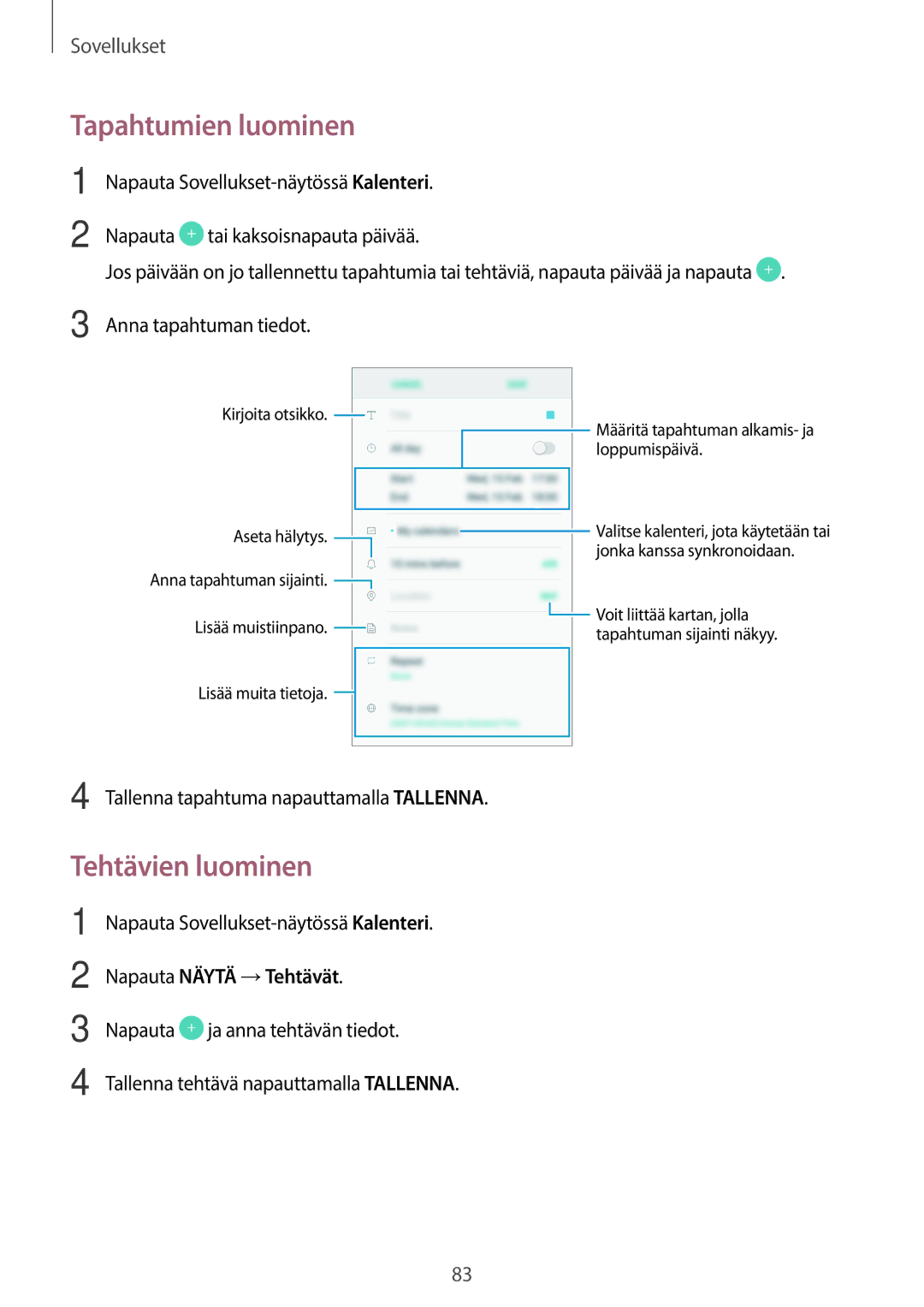 Samsung SM-G390FZKANEE manual Tapahtumien luominen, Tehtävien luominen, Napauta Näytä →Tehtävät 