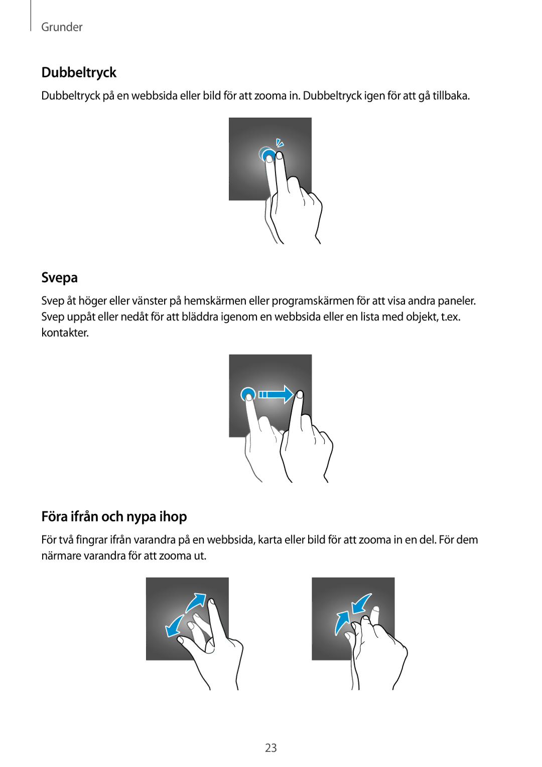 Samsung SM-G390FZKANEE manual Dubbeltryck, Svepa, Föra ifrån och nypa ihop 