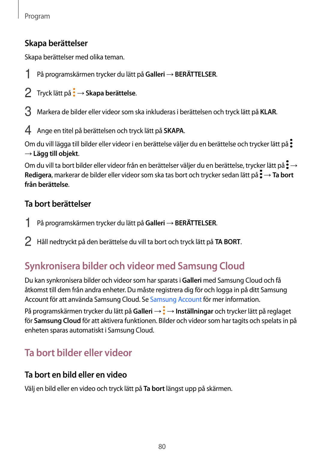 Samsung SM-G390FZKANEE Synkronisera bilder och videor med Samsung Cloud, Ta bort bilder eller videor, Skapa berättelser 