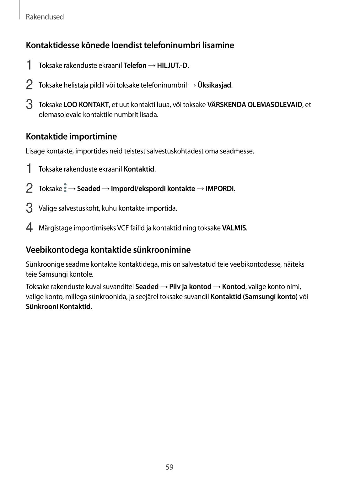 Samsung SM-G390FZKASEB manual Kontaktidesse kõnede loendist telefoninumbri lisamine, Kontaktide importimine 