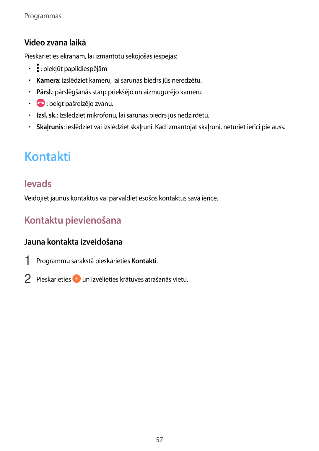Samsung SM-G390FZKASEB manual Kontakti, Kontaktu pievienošana, Video zvana laikā, Jauna kontakta izveidošana 