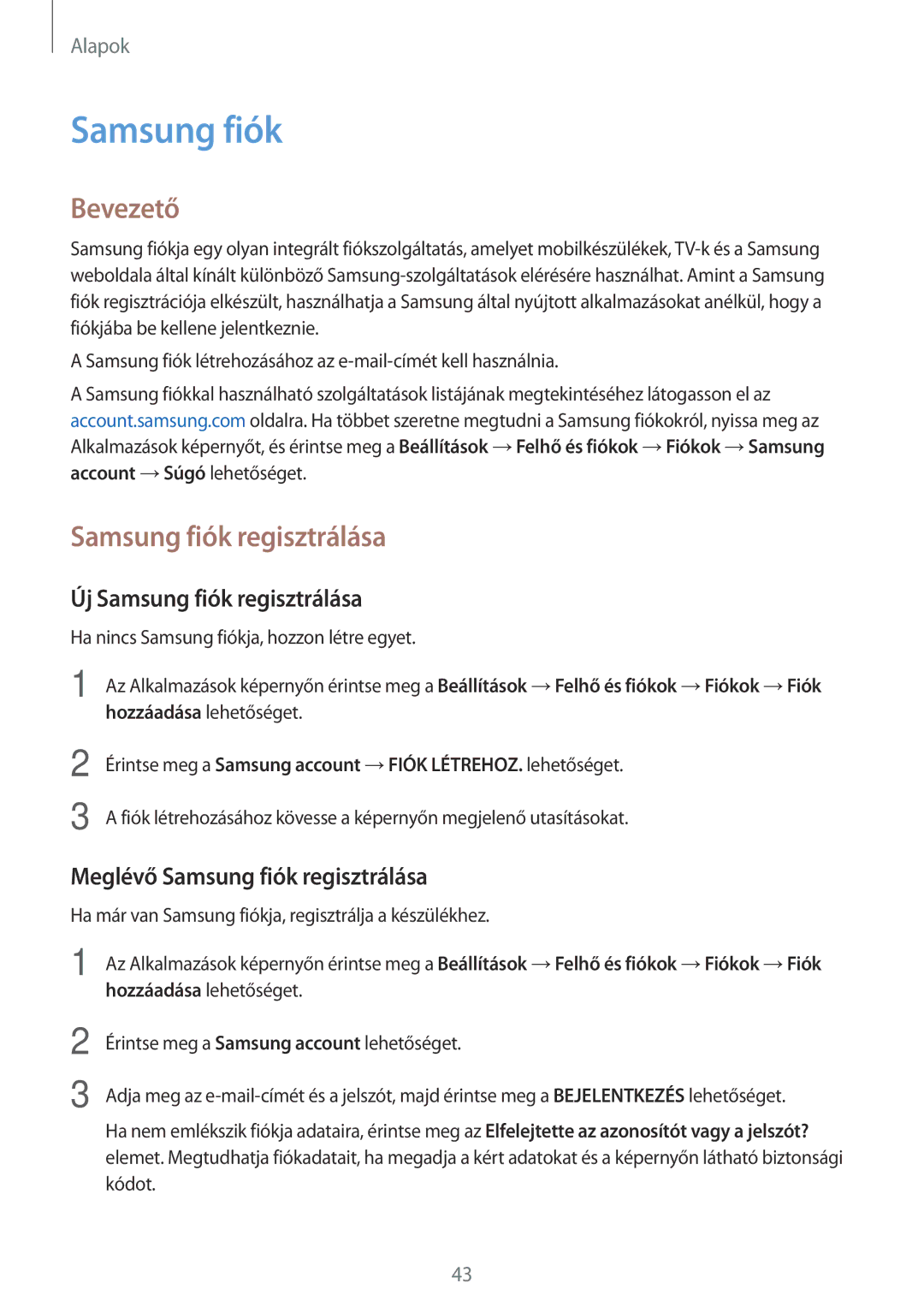 Samsung SM-G390FZKAXEH manual Új Samsung fiók regisztrálása, Meglévő Samsung fiók regisztrálása 