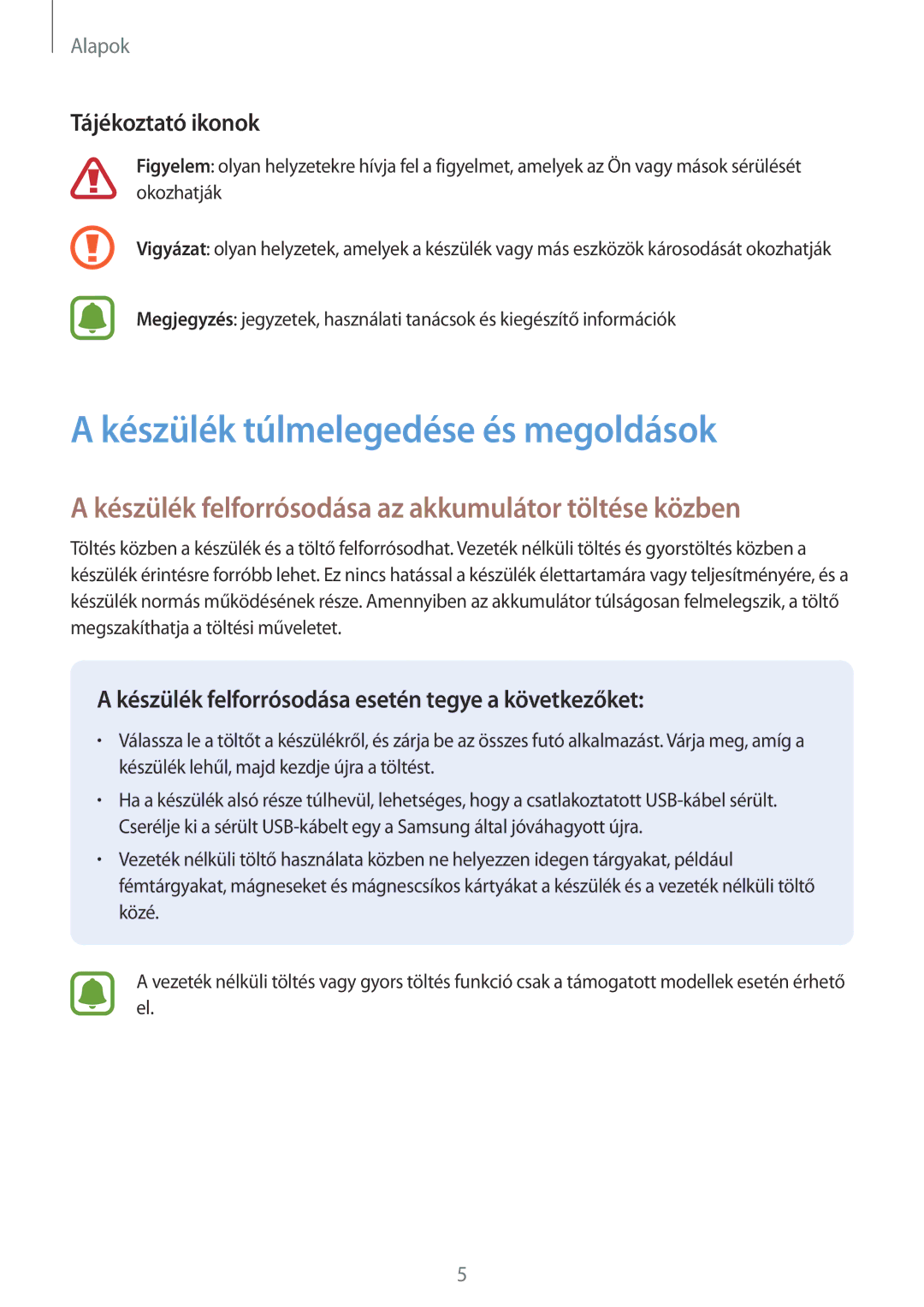 Samsung SM-G390FZKAXEH manual Készülék túlmelegedése és megoldások, Készülék felforrósodása az akkumulátor töltése közben 