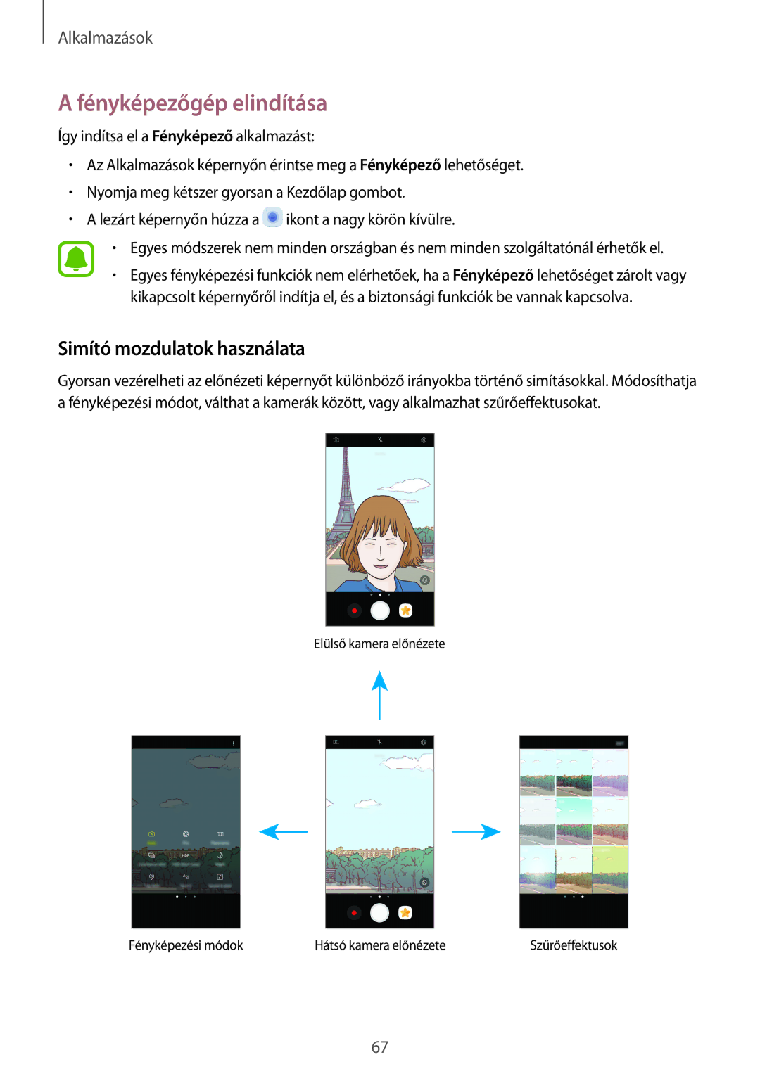 Samsung SM-G390FZKAXEH manual Fényképezőgép elindítása, Simító mozdulatok használata 