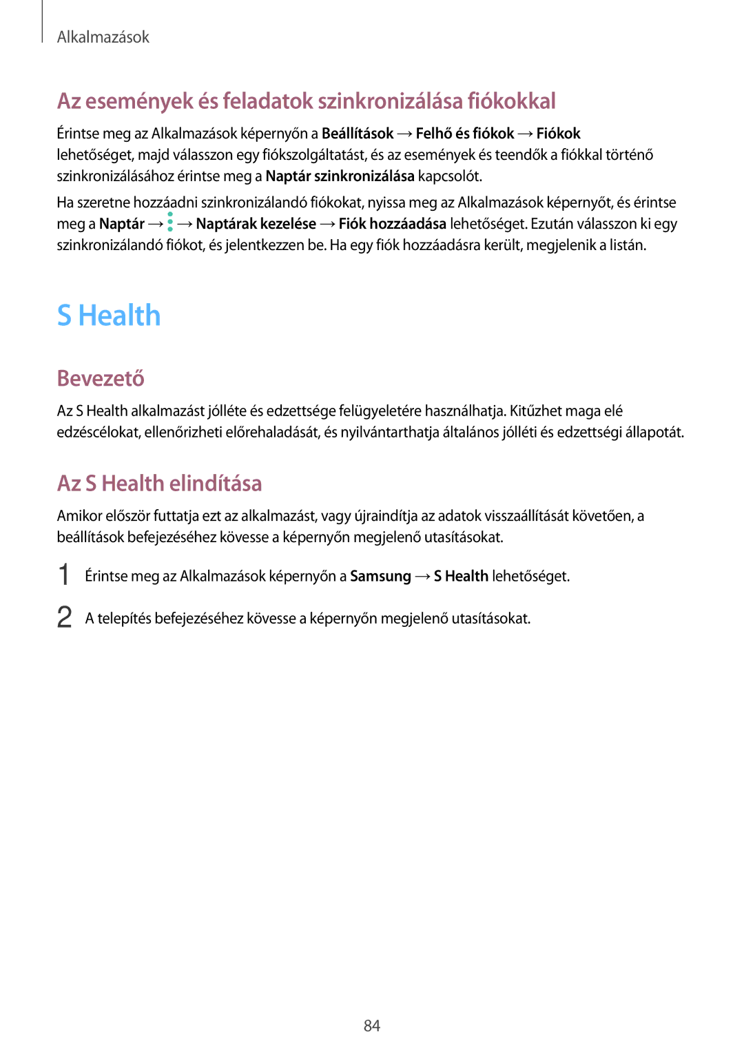 Samsung SM-G390FZKAXEH manual Az események és feladatok szinkronizálása fiókokkal, Az S Health elindítása 