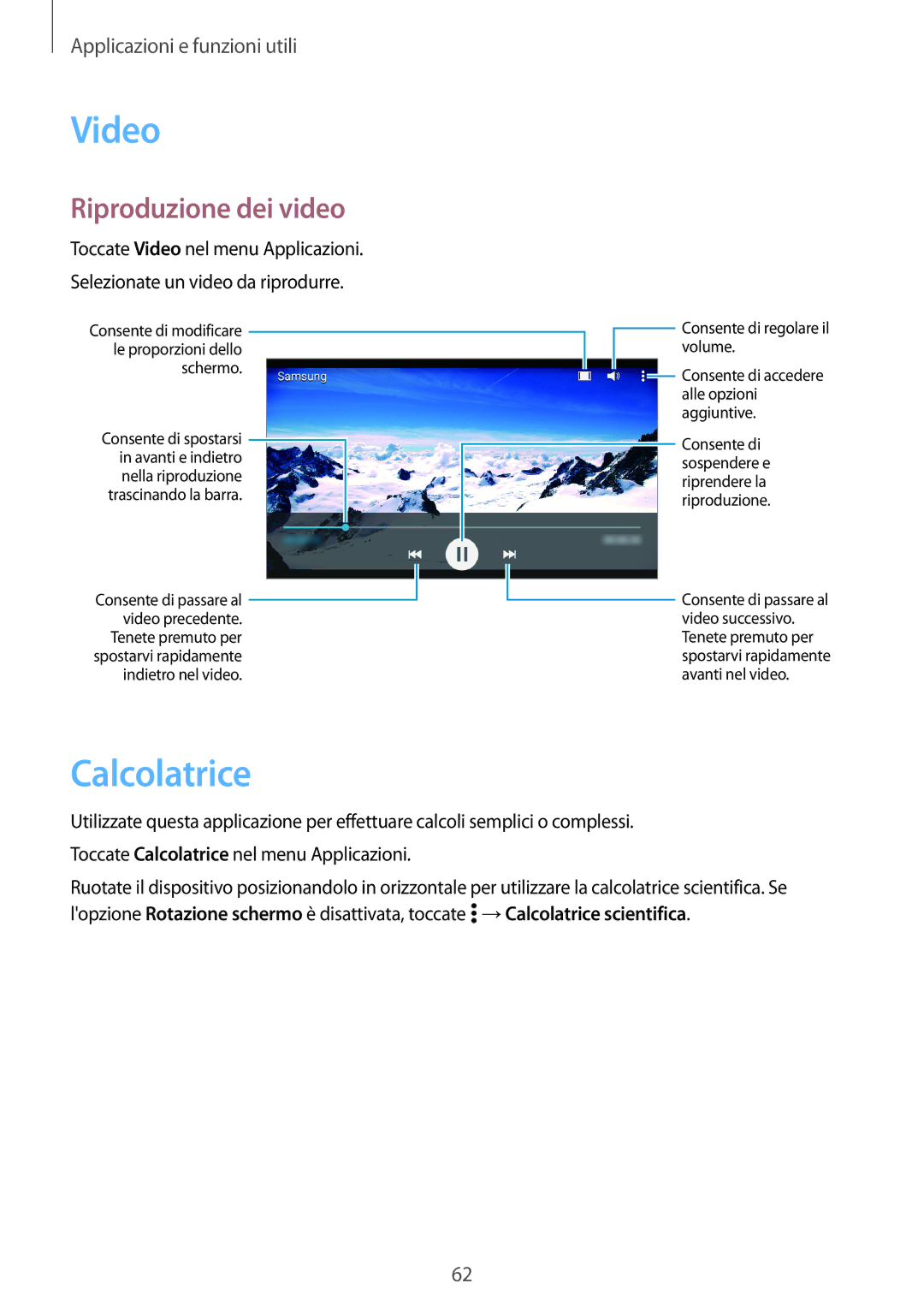 Samsung SM-G530FZAAWIN, SM-G530FZAAXEO, SM-G530FZWAPRT, SM-G530FZWATIM manual Video, Calcolatrice, Riproduzione dei video 