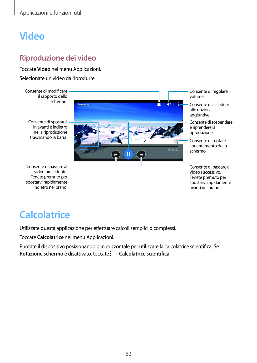 Samsung SM-G530FZAAWIN, SM-G530FZAAXEO, SM-G530FZWAPRT, SM-G530FZWATIM manual Video, Calcolatrice, Riproduzione dei video 