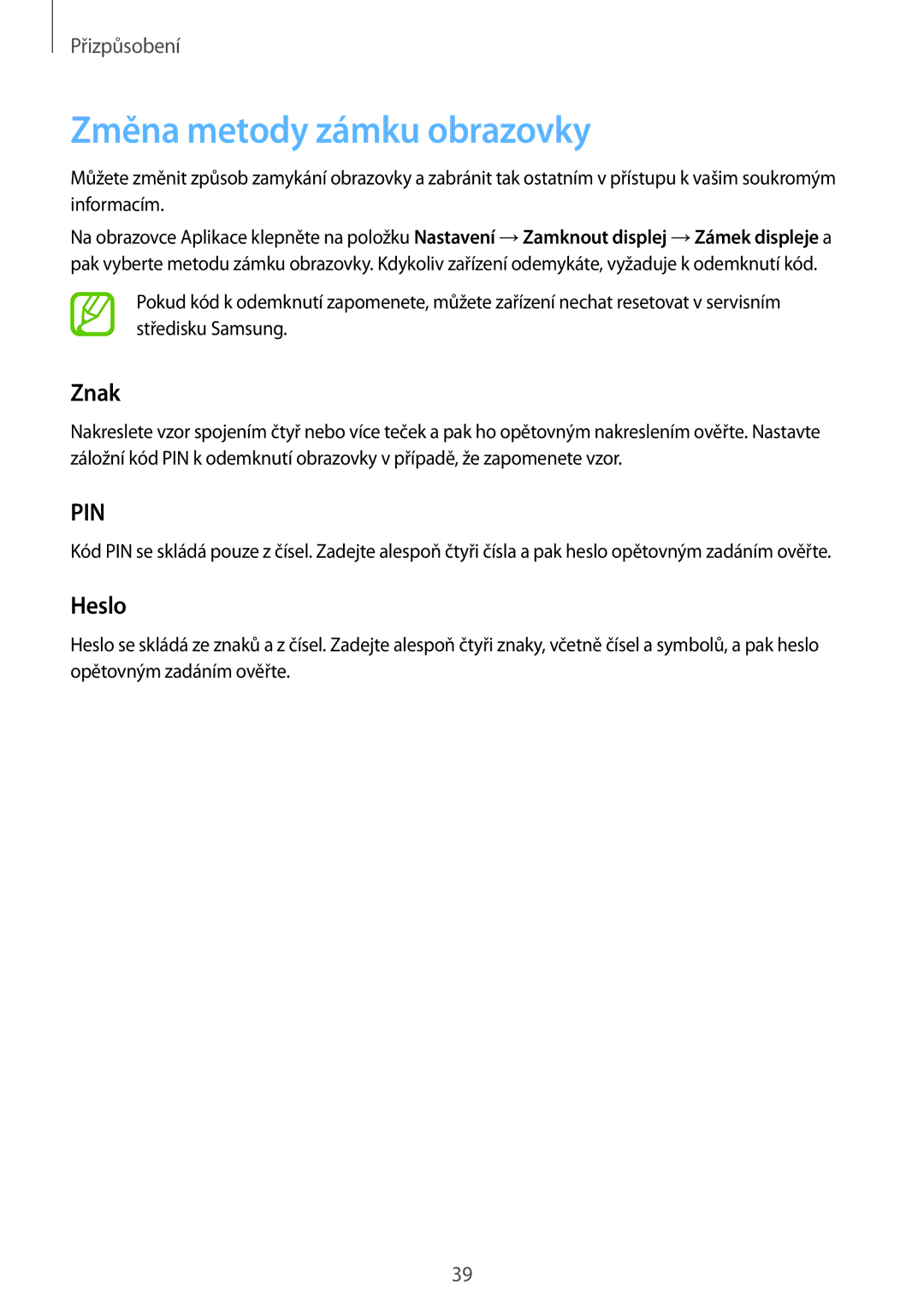 Samsung SM-G530FZAAATO, SM-G530FZWAPRT, SM-G530FZAAPLS, SM-G530FZWATPL manual Změna metody zámku obrazovky, Znak, Heslo 