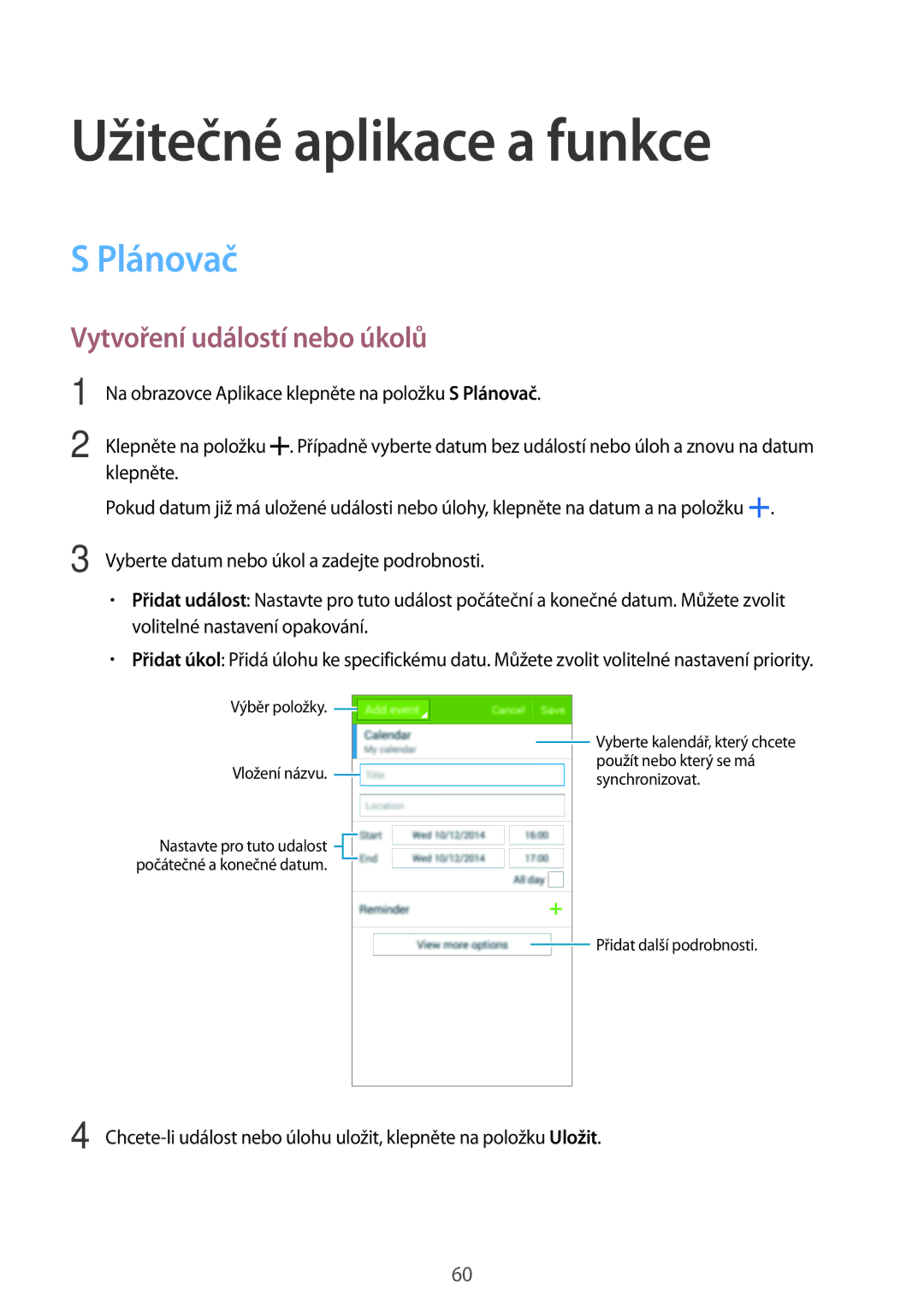 Samsung SM-G530FZAAORX, SM-G530FZWAPRT, SM-G530FZAAPLS Užitečné aplikace a funkce, Plánovač, Vytvoření událostí nebo úkolů 