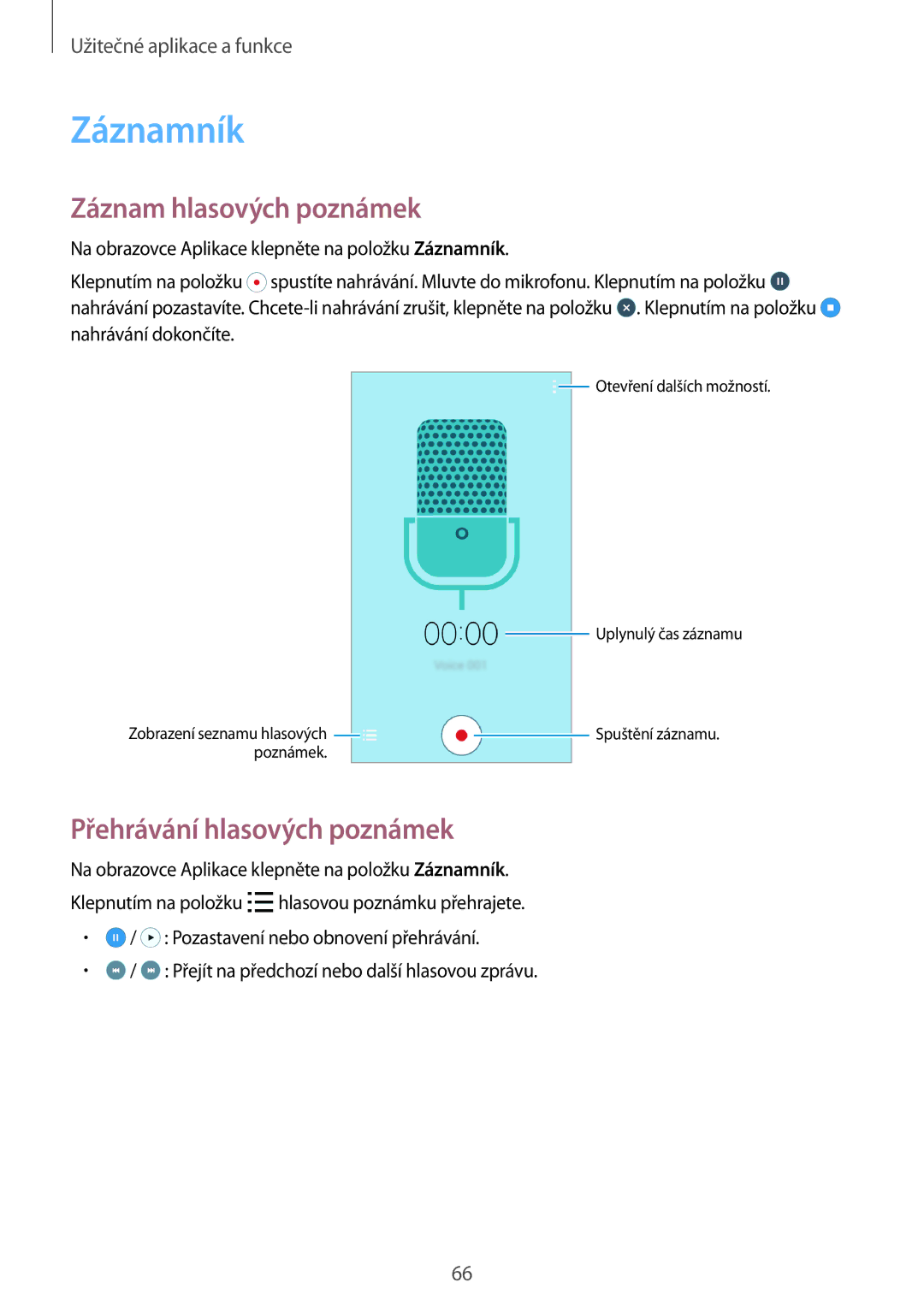 Samsung SM-G530FZWAETL, SM-G530FZWAPRT, SM-G530FZAAPLS Záznamník, Záznam hlasových poznámek, Přehrávání hlasových poznámek 