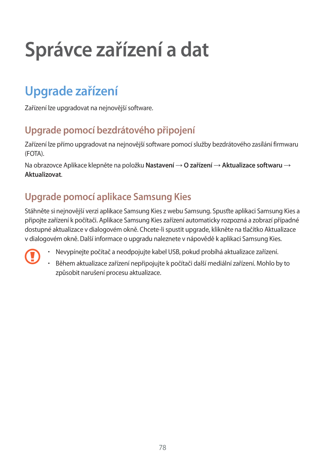 Samsung SM2G530FZAAXEH, SM-G530FZWAPRT Správce zařízení a dat, Upgrade zařízení, Upgrade pomocí bezdrátového připojení 