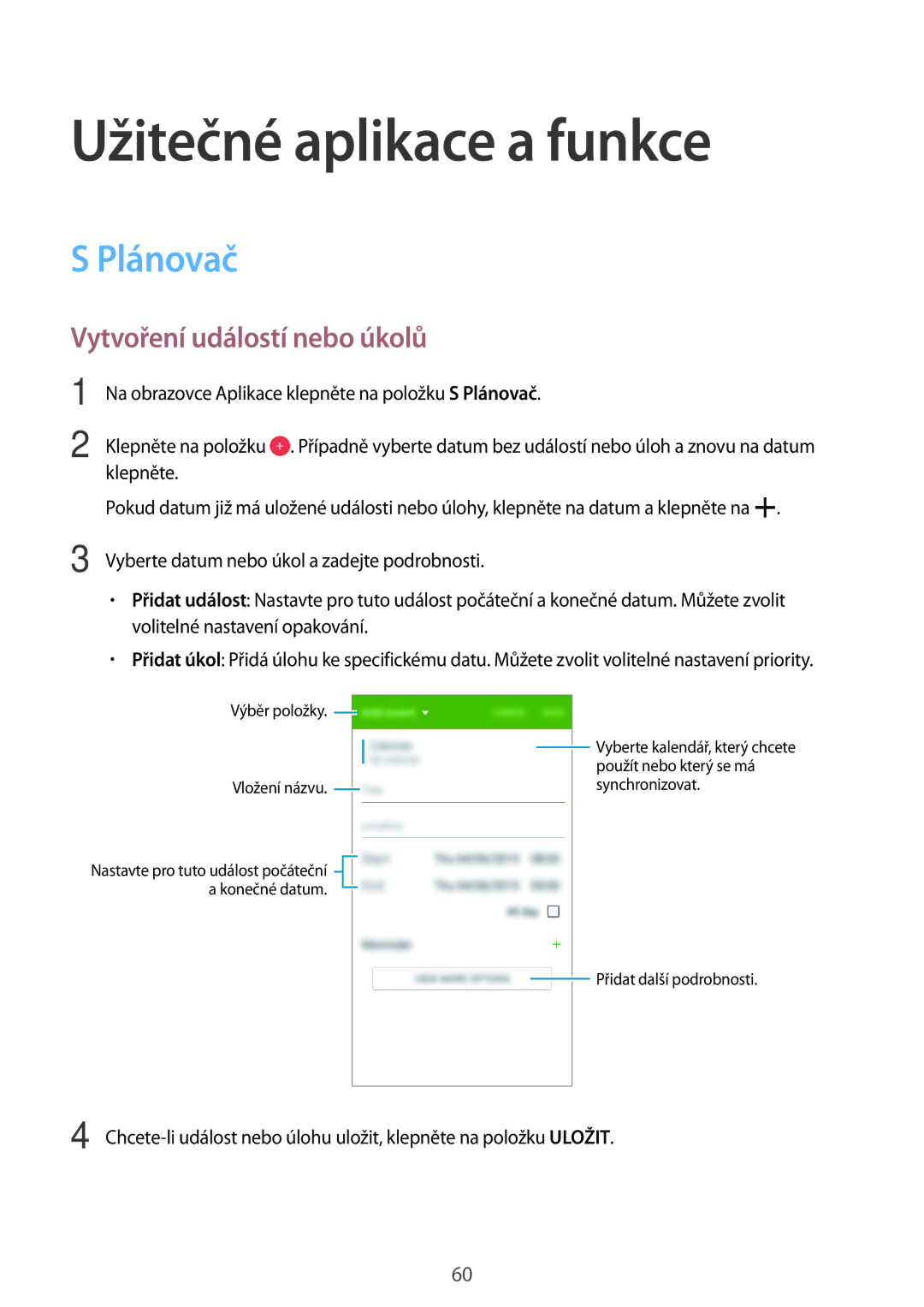 Samsung SM-G530FZAAORX, SM-G530FZWAPRT, SM-G530FZAAPLS Užitečné aplikace a funkce, Plánovač, Vytvoření událostí nebo úkolů 