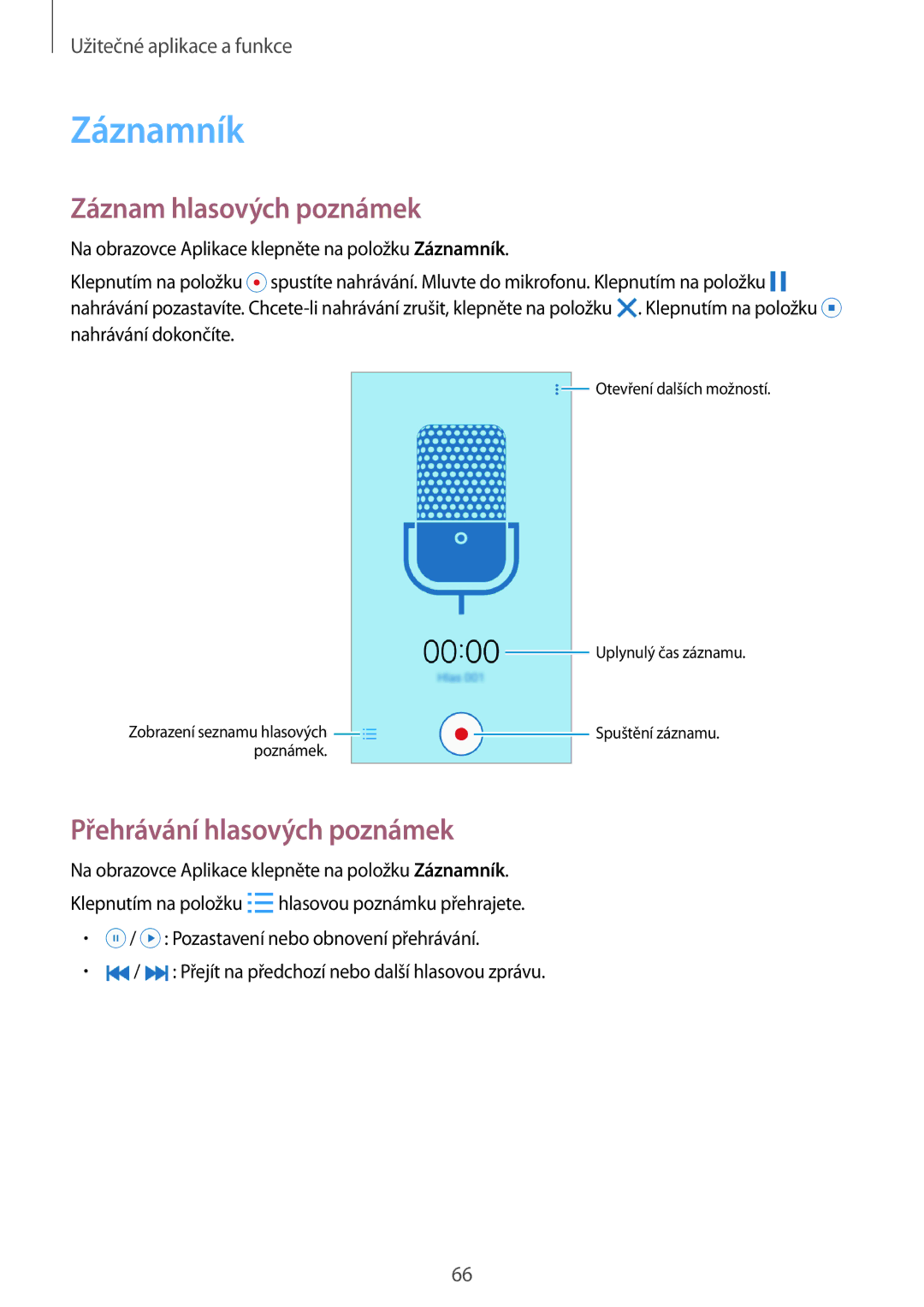 Samsung SM-G530FZWAETL, SM-G530FZWAPRT, SM-G530FZAAPLS Záznamník, Záznam hlasových poznámek, Přehrávání hlasových poznámek 