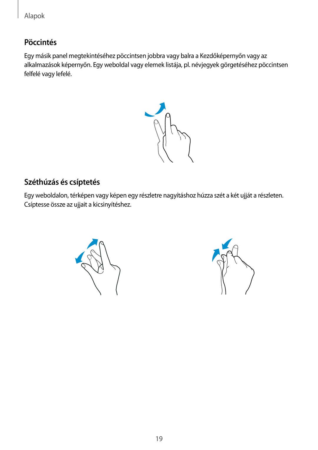 Samsung SM-G530FZWATMH, SM-G530FZWAPRT, SM-G530FZAAPLS, SM-G530FZWATPL, SM-G530FZAAPRT manual Pöccintés, Széthúzás és csíptetés 