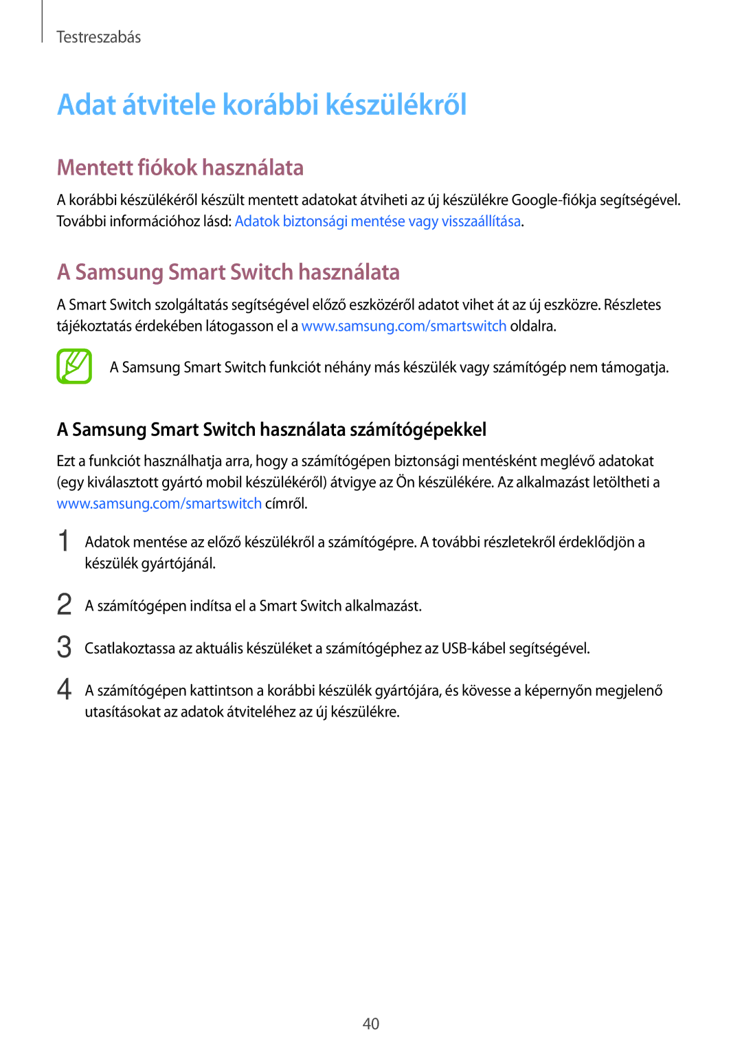 Samsung SM2G530FZWATMH manual Adat átvitele korábbi készülékről, Mentett fiókok használata, Samsung Smart Switch használata 