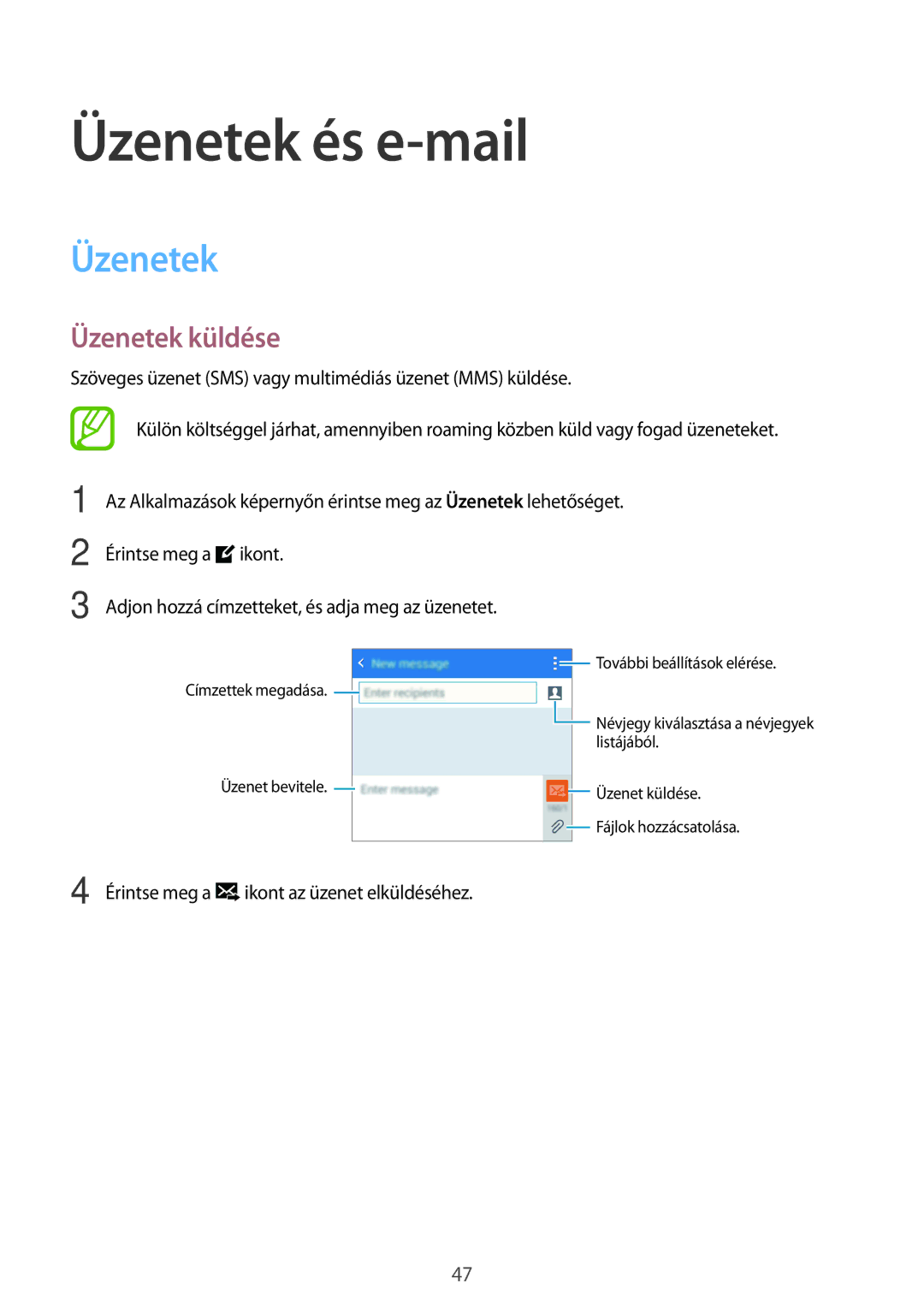 Samsung SM-G530FZWATMH, SM-G530FZWAPRT, SM-G530FZAAPLS, SM-G530FZWATPL, SM-G530FZAAPRT Üzenetek és e-mail, Üzenetek küldése 