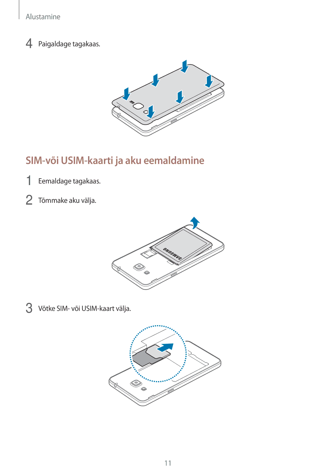 Samsung SM-G530FZAASEB manual SIM-või USIM-kaarti ja aku eemaldamine, Paigaldage tagakaas, Võtke SIM- või USIM-kaart välja 