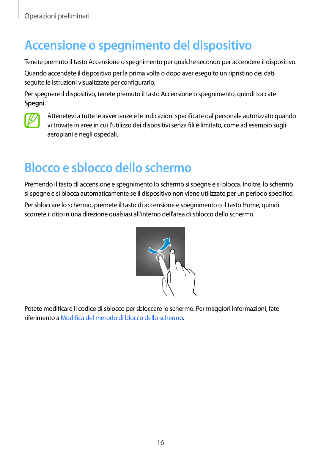 Samsung SM-G531FZWAWIN, SM-G531FZAAPLS manual Accensione o spegnimento del dispositivo, Blocco e sblocco dello schermo 
