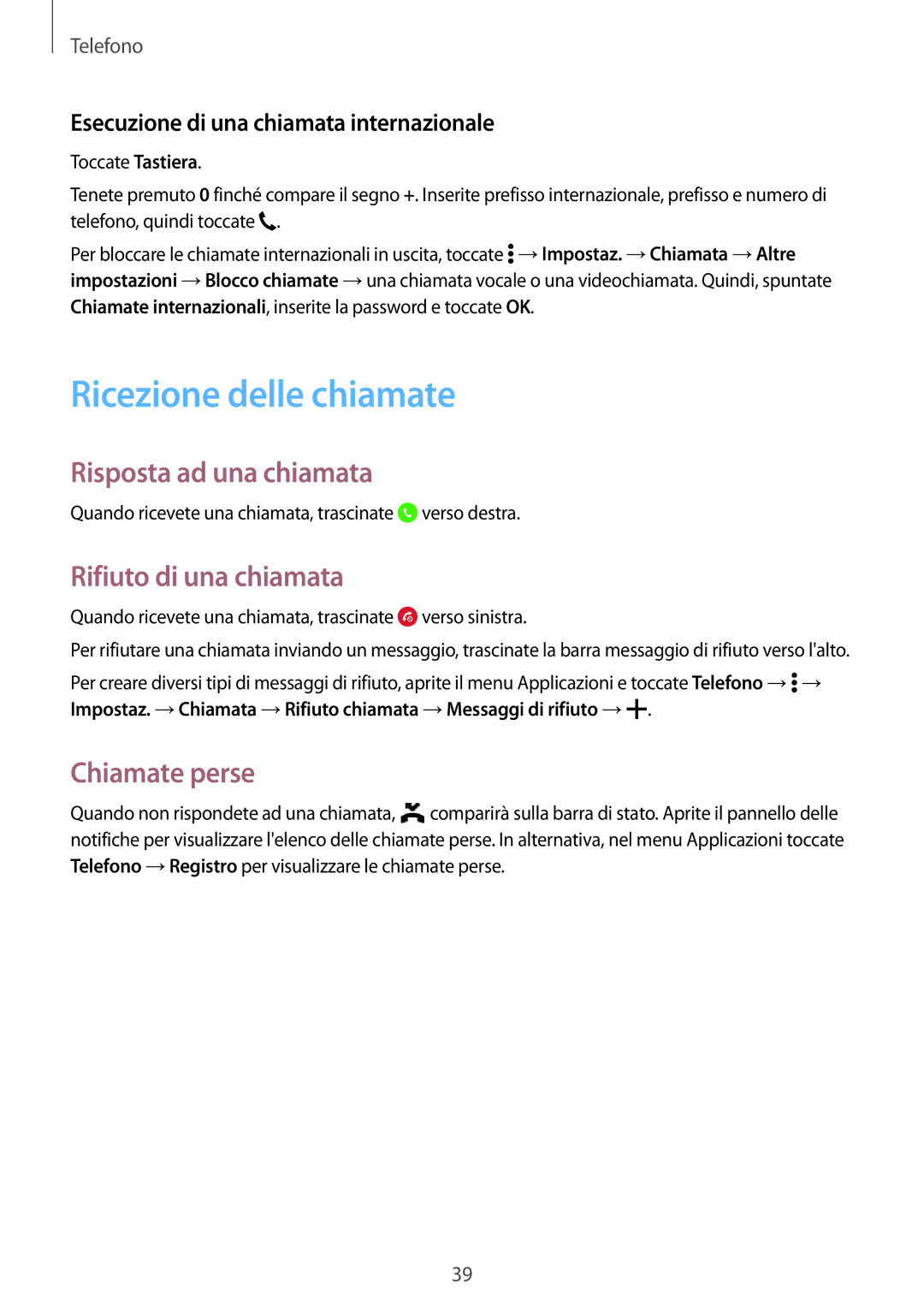 Samsung SM-G531FZAAPRT manual Ricezione delle chiamate, Risposta ad una chiamata, Rifiuto di una chiamata, Chiamate perse 