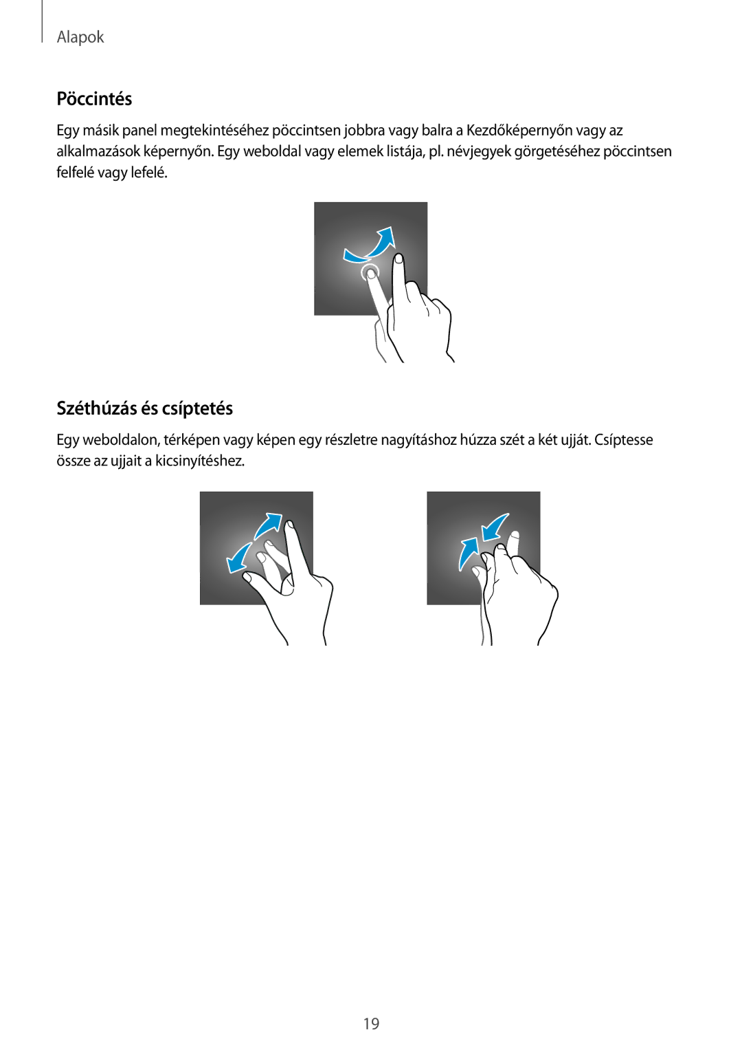 Samsung SM2G531FZWAORX, SM-G531FZWACOS, SM-G531FZAAPLS, SM-G531FZAADPL, SM-G531FZWAIDE manual Pöccintés, Széthúzás és csíptetés 