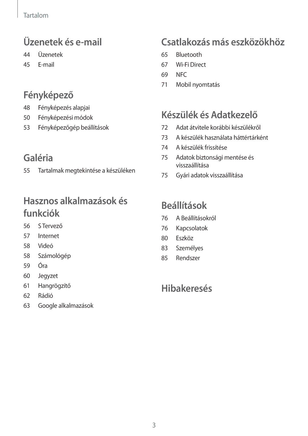 Samsung SM-G531FZWAIDE, SM-G531FZWACOS, SM-G531FZAAPLS, SM-G531FZAADPL, SM-G531FZAAIDE, SM-G531FZAACOS manual Üzenetek és e-mail 