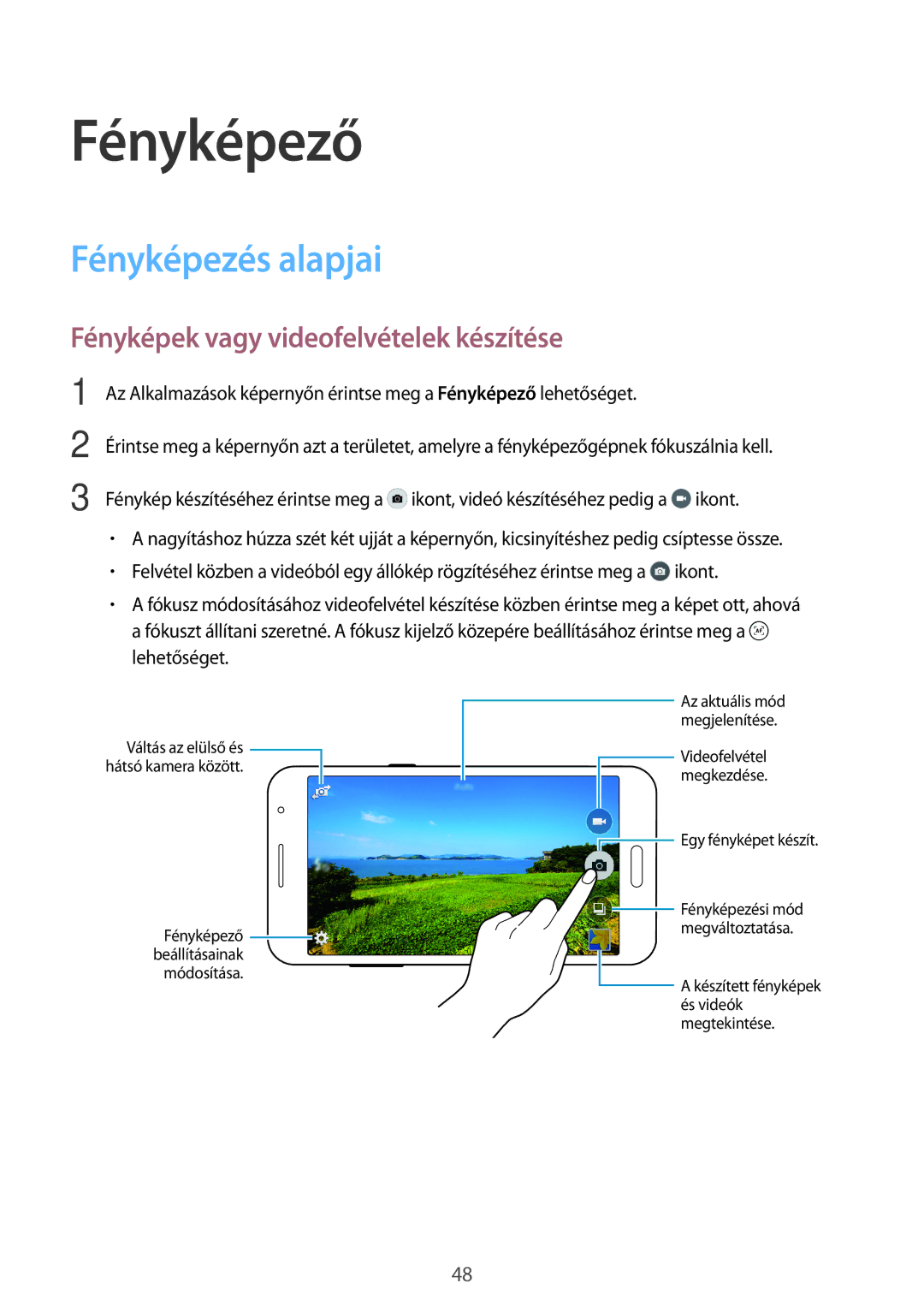 Samsung SM-G531FZDAIDE, SM-G531FZWACOS manual Fényképező, Fényképezés alapjai, Fényképek vagy videofelvételek készítése 