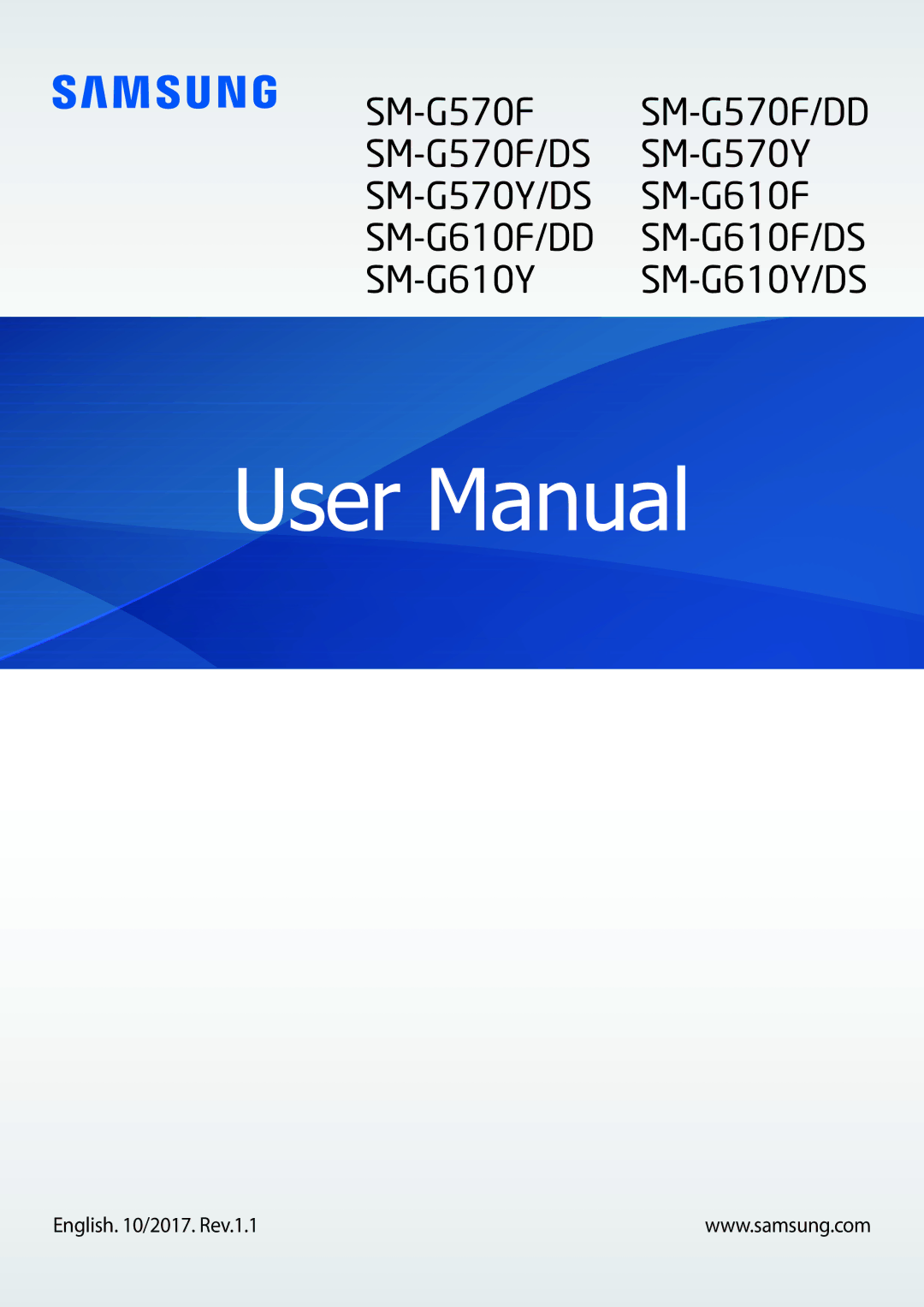 Samsung SM-G570FZKDKSA, SM-G570FZDDKSA, SM-G610FZKDKSA, SM-G610FZKGKSA, SM-G610FZDGKSA manual English /2016. Rev.1.0 