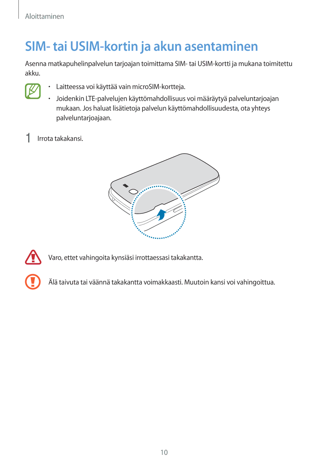 Samsung SM-G7105ZWANEE, SM-G7105ZBANEE, SM-G7105ZKANEE, SM-G7105ZIANEE manual SIM- tai USIM-kortin ja akun asentaminen 