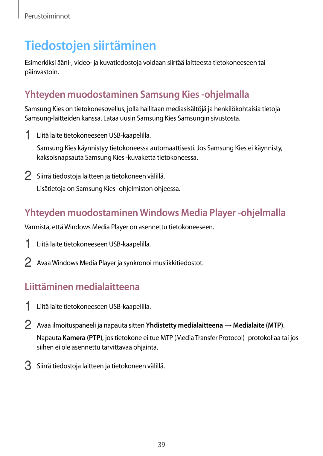 Samsung SM-G7105ZIANEE, SM-G7105ZBANEE manual Tiedostojen siirtäminen, Yhteyden muodostaminen Samsung Kies -ohjelmalla 