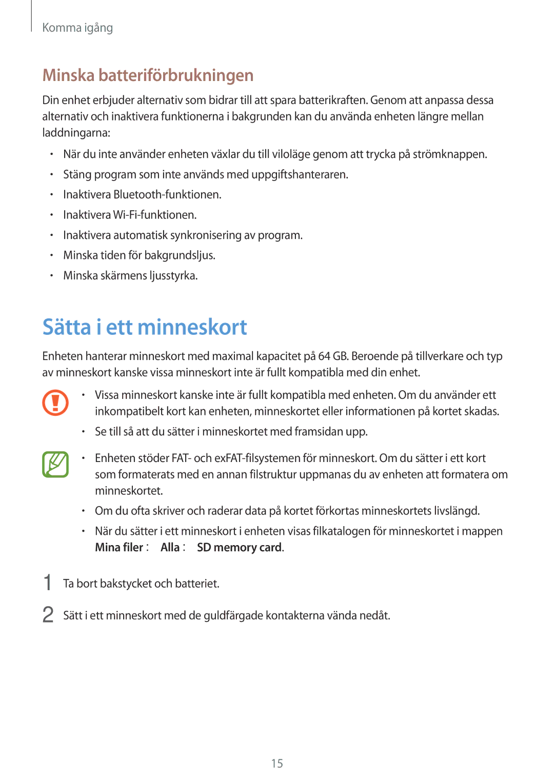 Samsung SM-G7105ZIANEE, SM-G7105ZBANEE, SM-G7105ZKANEE, SM-G7105ZWANEE Sätta i ett minneskort, Minska batteriförbrukningen 