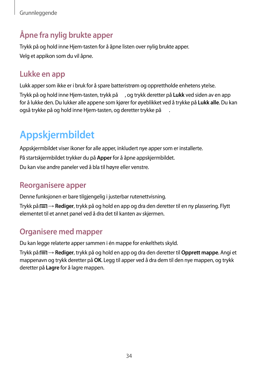 Samsung SM-G7105ZWANEE, SM-G7105ZBANEE manual Appskjermbildet, Åpne fra nylig brukte apper, Lukke en app, Reorganisere apper 