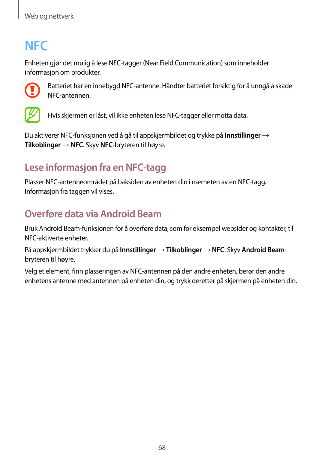 Samsung SM-G7105ZBANEE, SM-G7105ZKANEE, SM-G7105ZWANEE Lese informasjon fra en NFC-tagg, Overføre data via Android Beam 