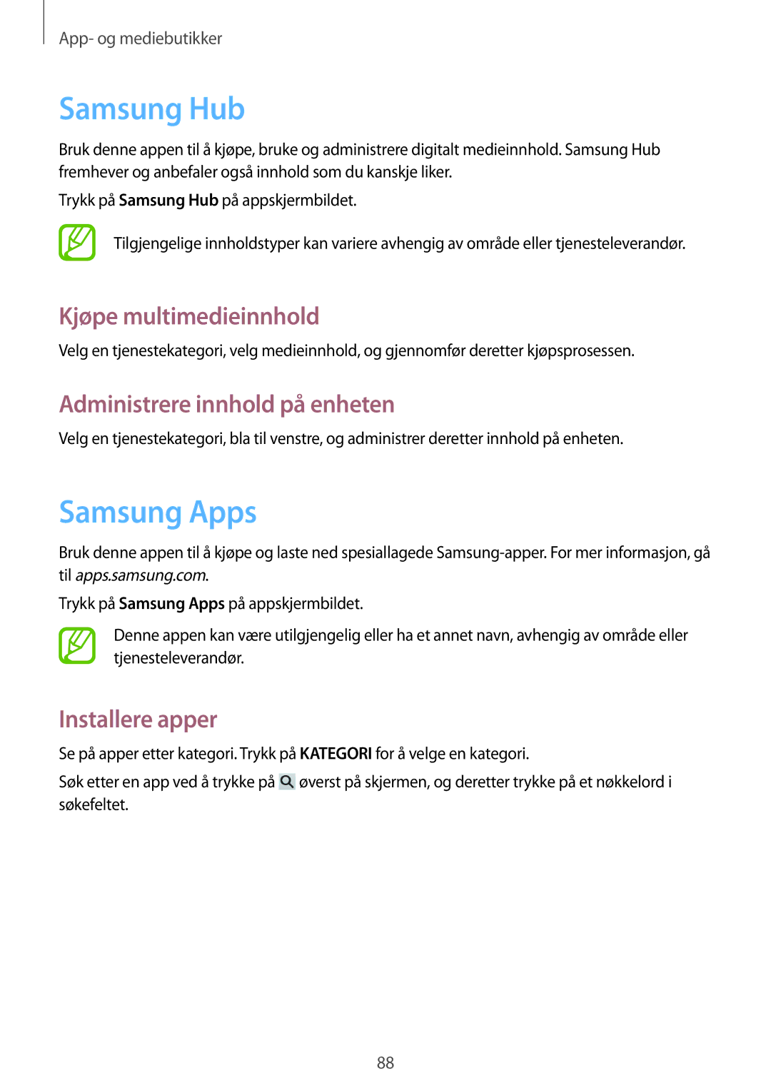 Samsung SM-G7105ZBANEE, SM-G7105ZKANEE Samsung Hub, Samsung Apps, Kjøpe multimedieinnhold, Administrere innhold på enheten 