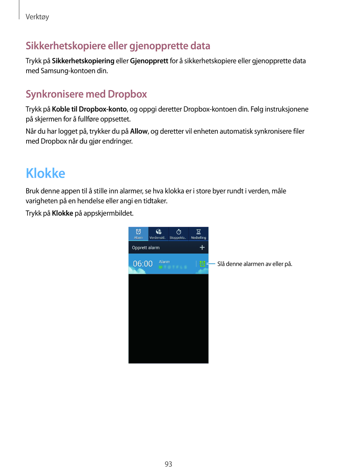Samsung SM-G7105ZKANEE, SM-G7105ZBANEE manual Klokke, Sikkerhetskopiere eller gjenopprette data, Synkronisere med Dropbox 