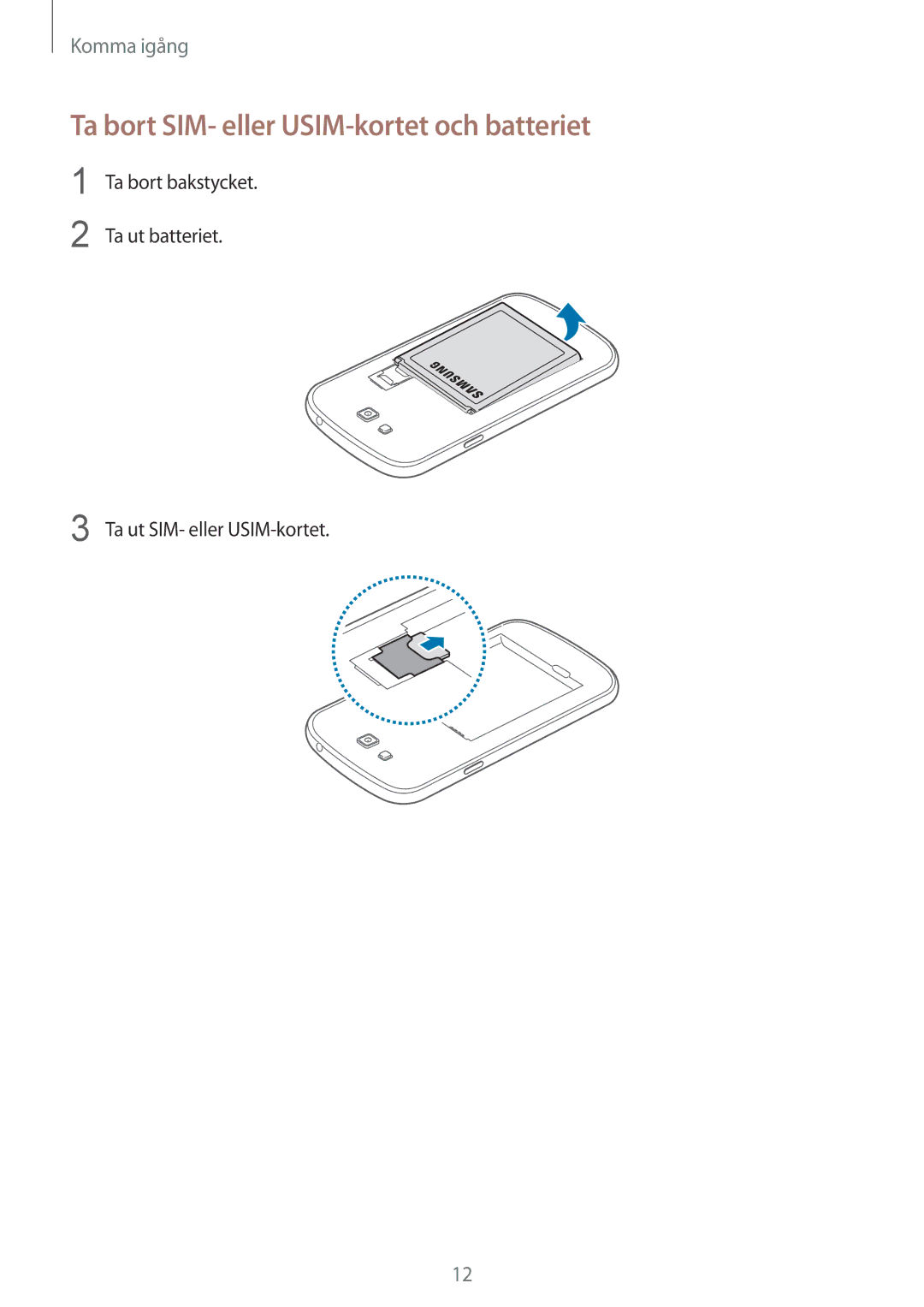 Samsung SM-G7105ZBANEE, SM-G7105ZKANEE, SM-G7105ZWANEE, SM-G7105ZIANEE manual Ta bort SIM- eller USIM-kortet och batteriet 