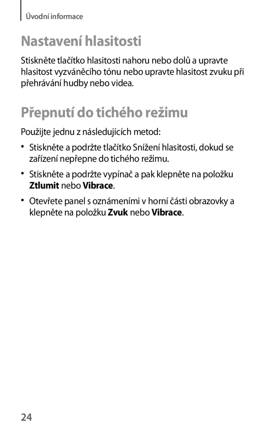 Samsung SM-G7105ZKAO2C manual Nastavení hlasitosti, Přepnutí do tichého režimu, Použijte jednu z následujících metod 