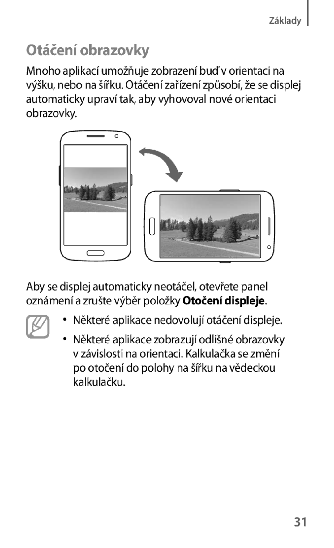 Samsung SM-G7105ZWAATO, SM-G7105ZKAATO, SM-G7105ZKAPLS manual Otáčení obrazovky, Některé aplikace nedovolují otáčení displeje 