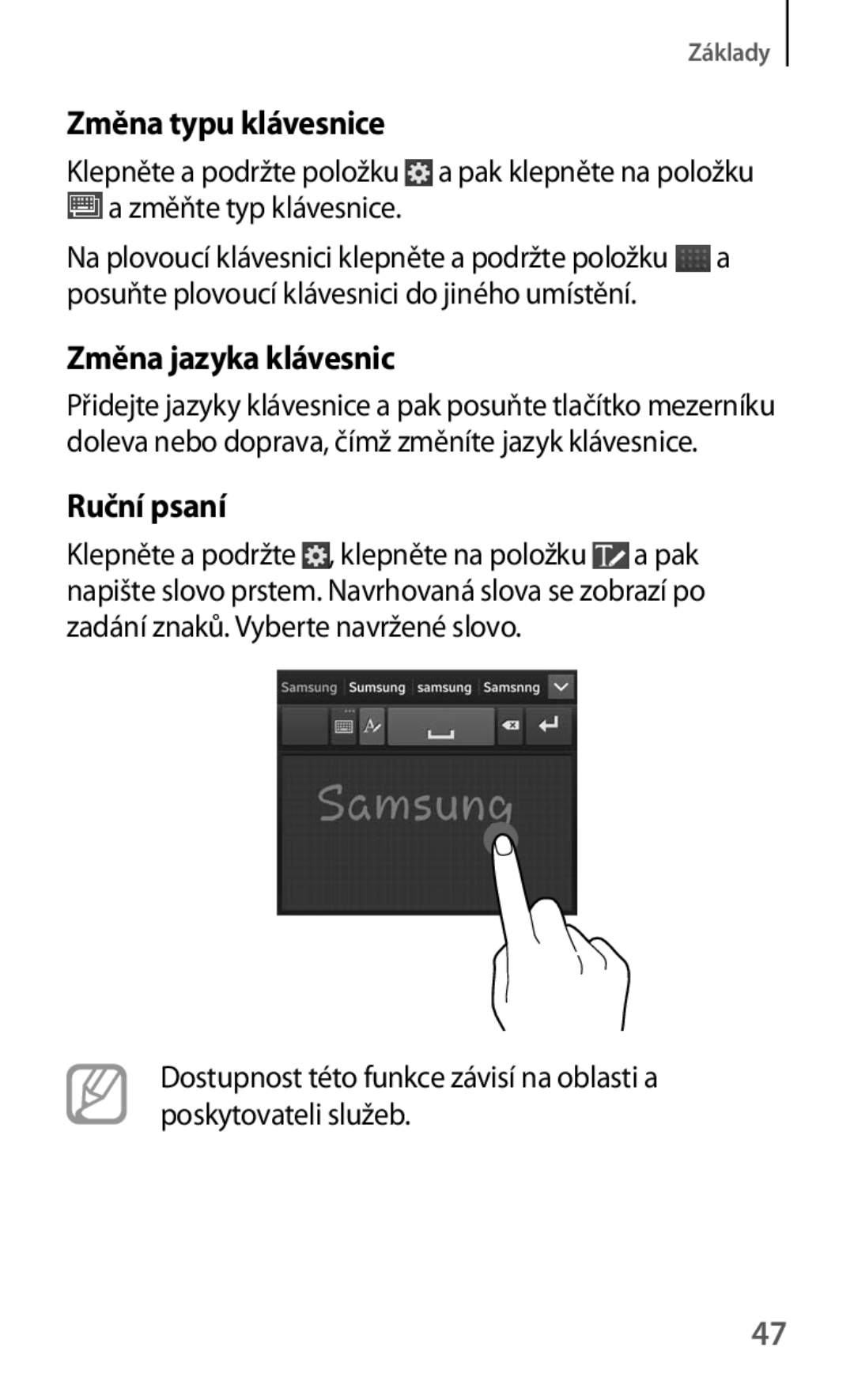 Samsung SM-G7105ZKAPLS, SM-G7105ZKAATO Změna typu klávesnice, Změna jazyka klávesnic, Ruční psaní, Změňte typ klávesnice 