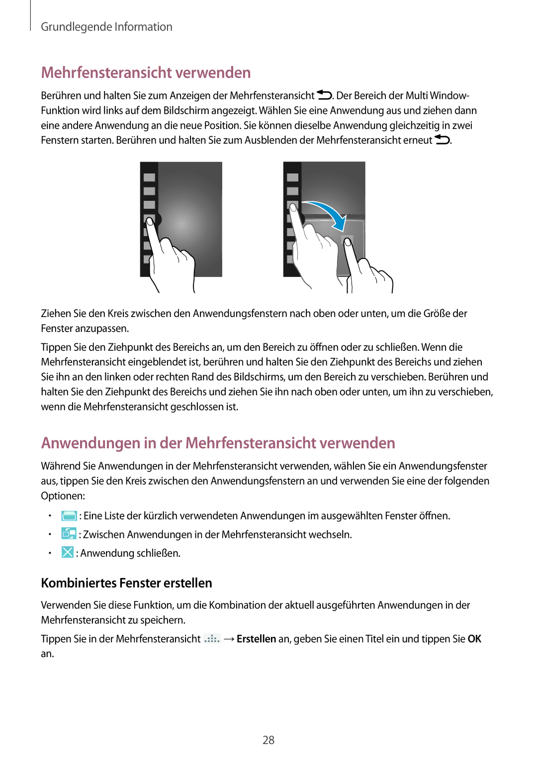 Samsung SM-G7105ZWAATO, SM-G7105ZKAATO Anwendungen in der Mehrfensteransicht verwenden, Kombiniertes Fenster erstellen 