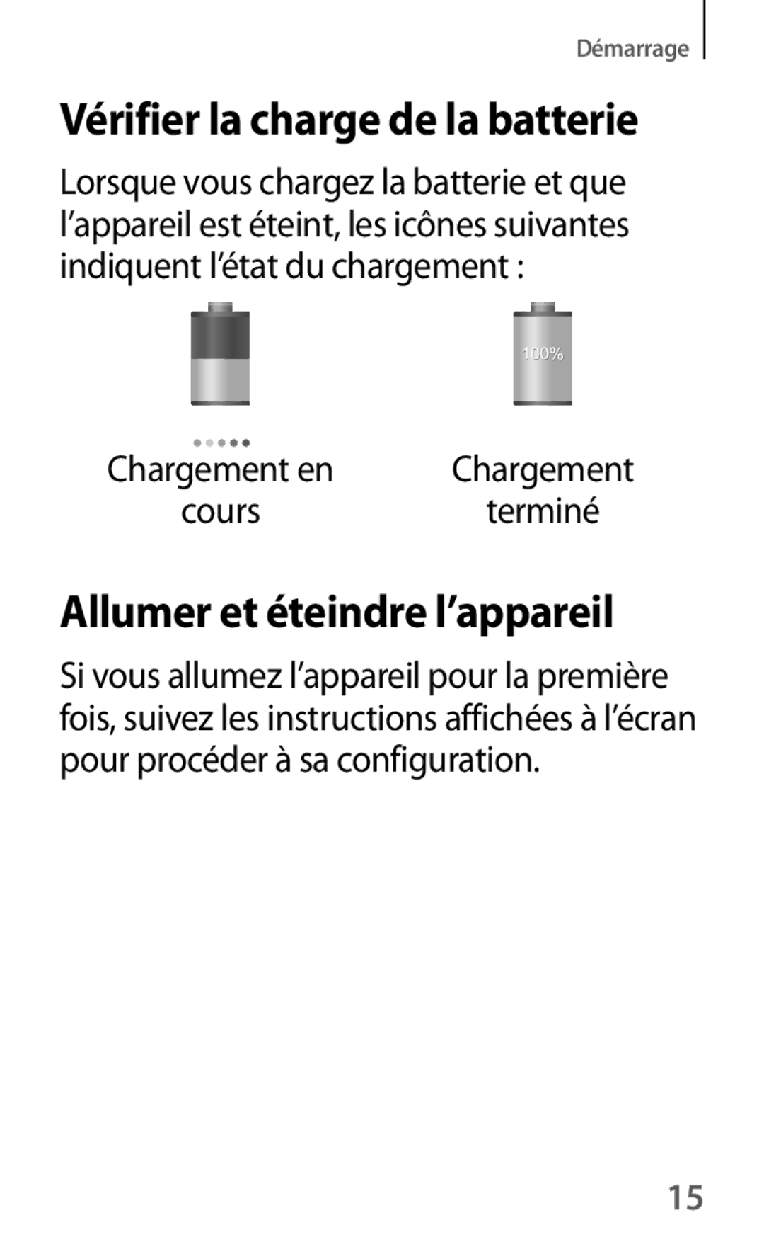 Samsung SM-G7105ZWAXEF, SM-G7105ZWABOG, SM-G7105ZBAFTM Vérifier la charge de la batterie, Allumer et éteindre l’appareil 