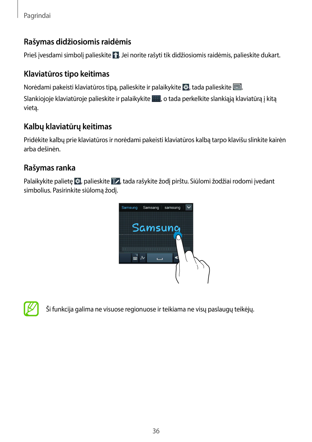 Samsung SM-G7105ZWASEB Rašymas didžiosiomis raidėmis, Klaviatūros tipo keitimas, Kalbų klaviatūrų keitimas, Rašymas ranka 