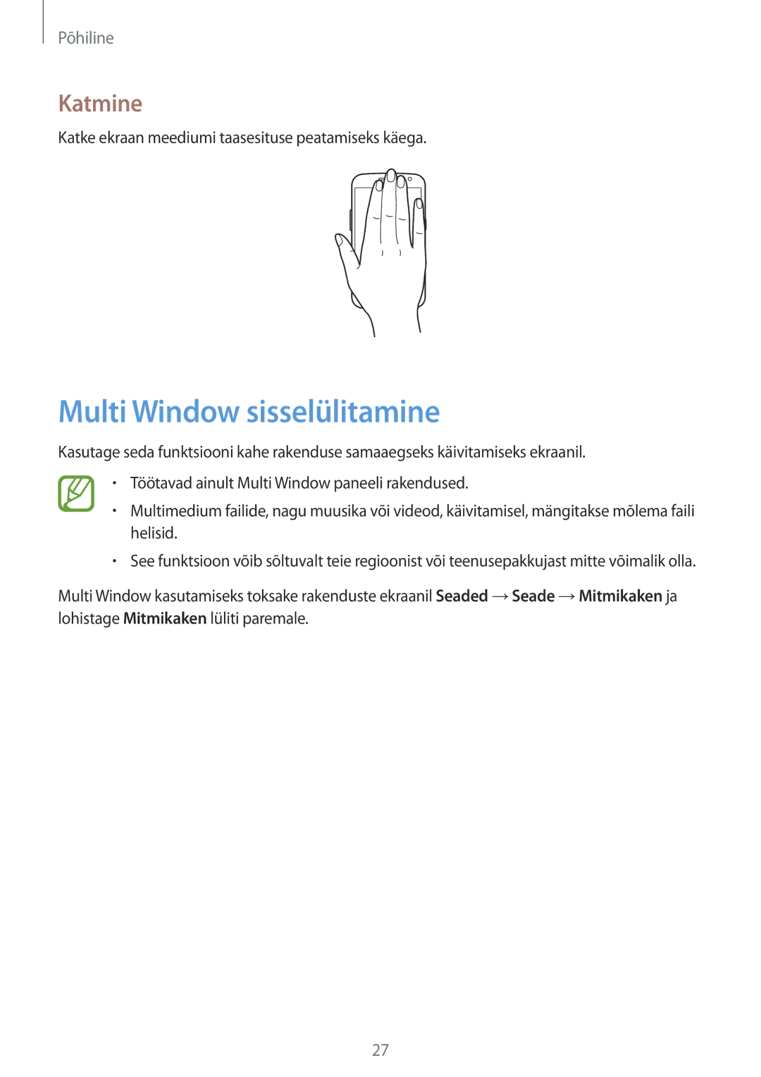 Samsung SM-G7105ZKASEB manual Multi Window sisselülitamine, Katmine, Katke ekraan meediumi taasesituse peatamiseks käega 