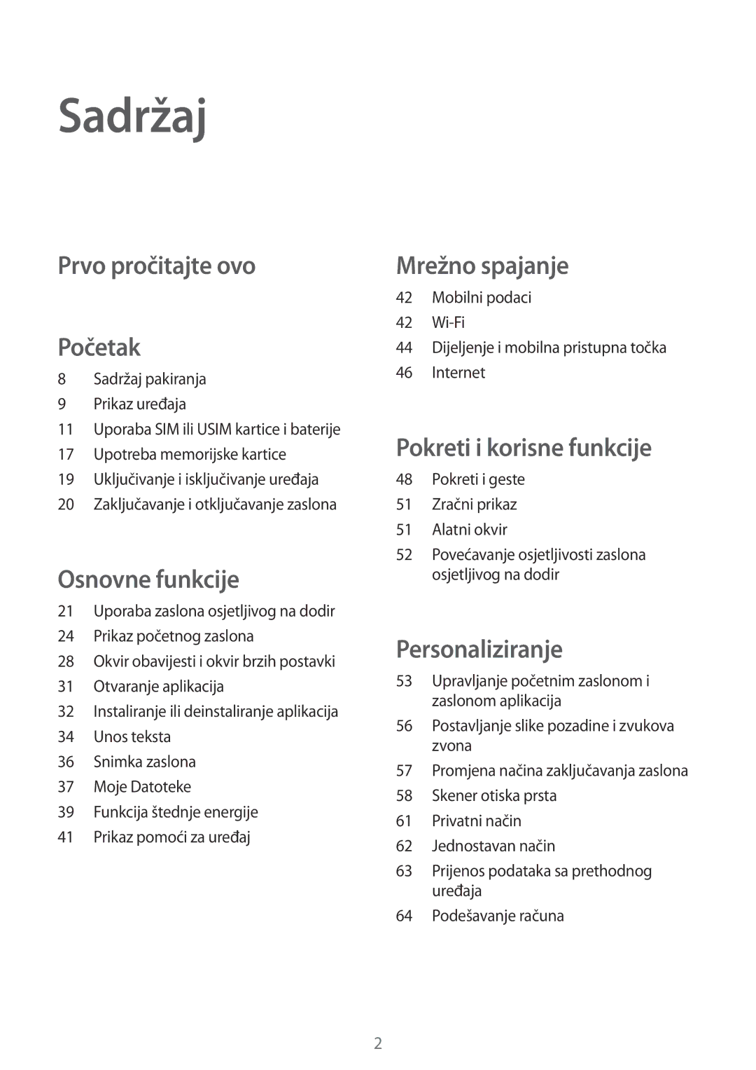 Samsung SM-G800FZKASEE, SM-G800FZDASEE, SM-G800FZWASEE, SM2G800FZKACRO, SM-G800FZBASEE Sadržaj, Prvo pročitajte ovo Početak 