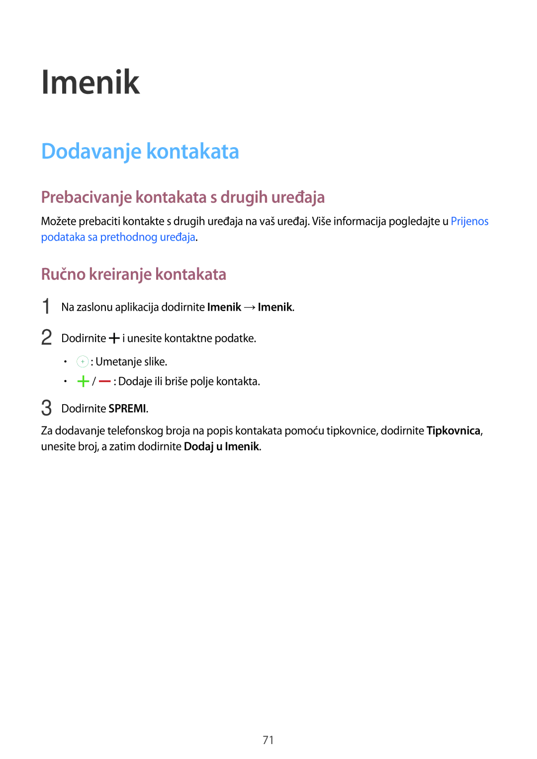 Samsung SM-G800FZWAVIP Imenik, Dodavanje kontakata, Prebacivanje kontakata s drugih uređaja, Ručno kreiranje kontakata 