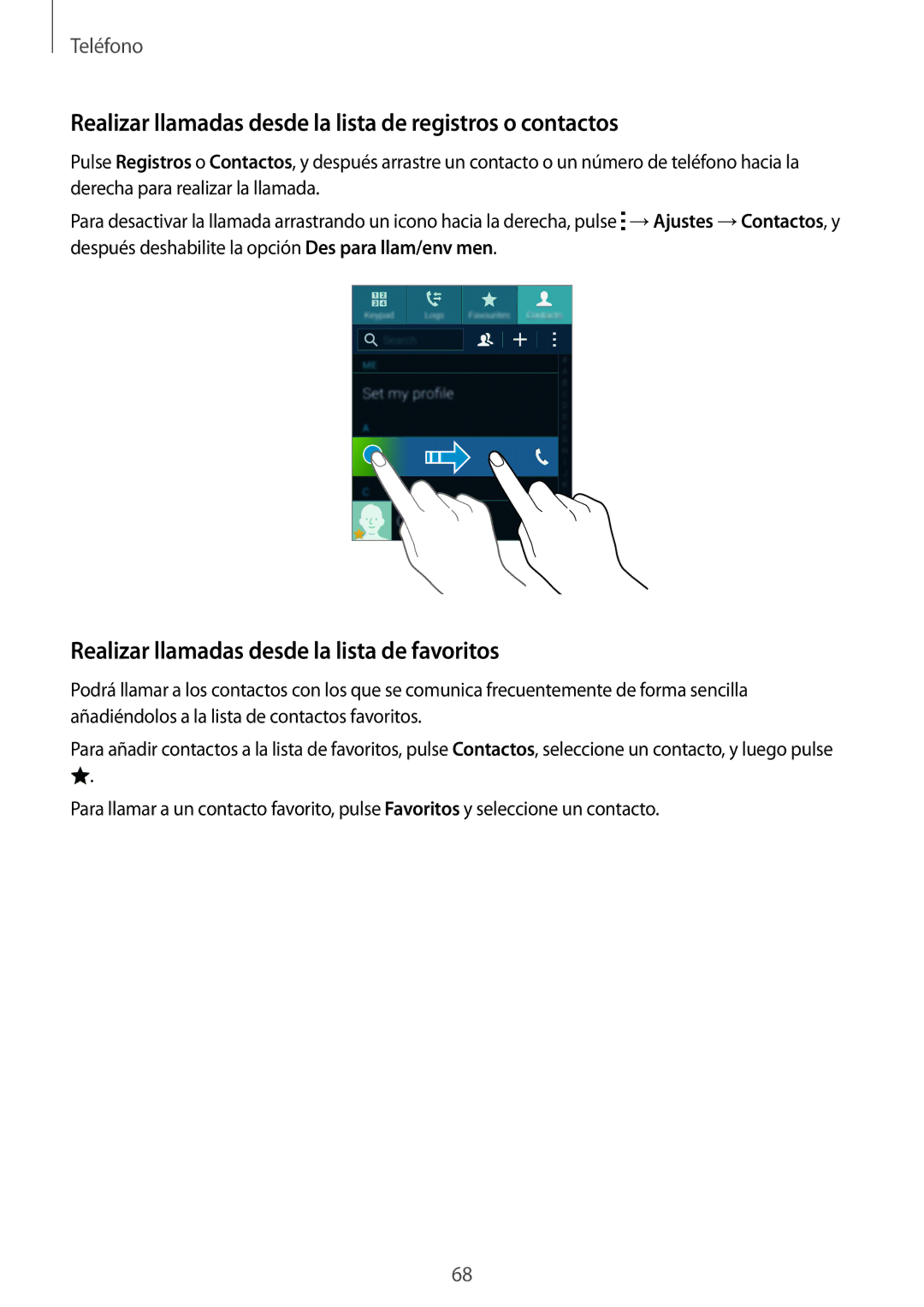 Samsung SM-G800FZDAPHE, SM-G800FZKADBT, SM-G800FZBADBT manual Realizar llamadas desde la lista de registros o contactos 